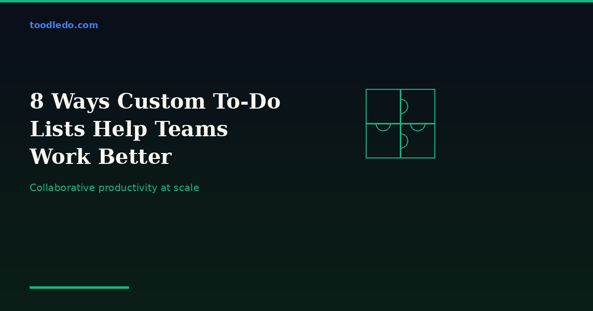 8 Ways Custom To-Do Lists Help Teams Work Better