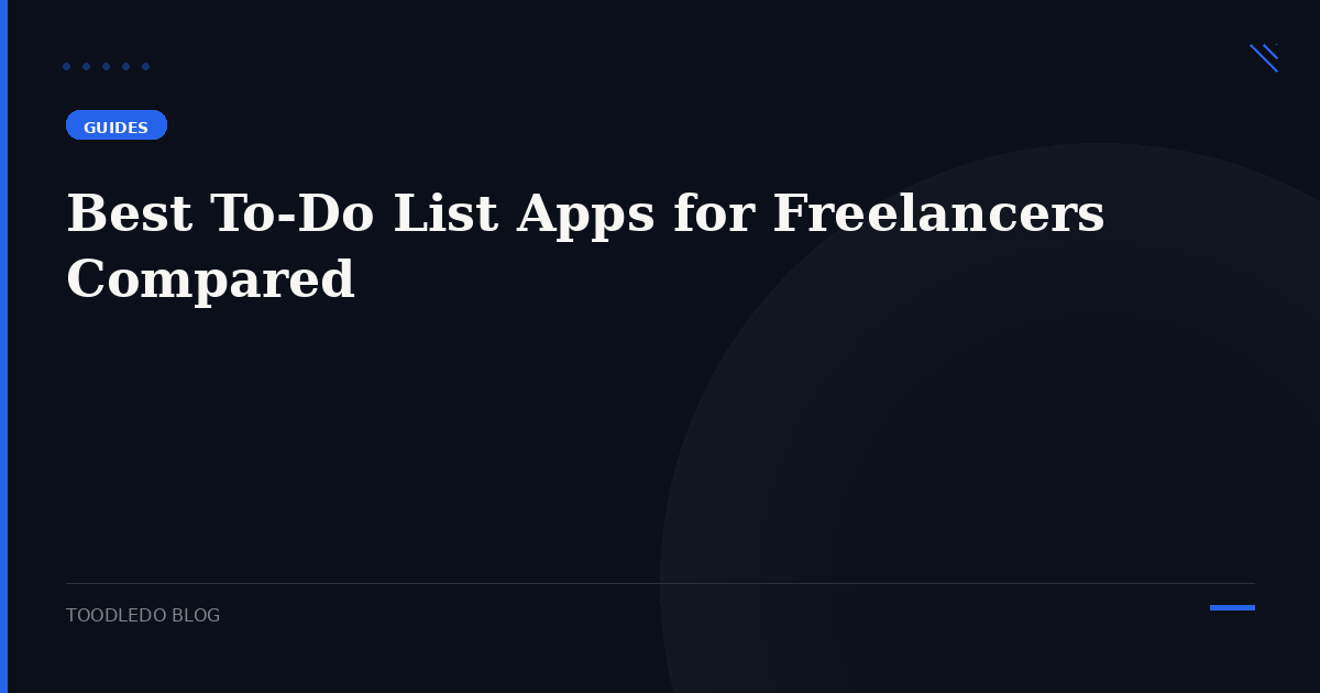 Best To-Do List Apps for Freelancers Compared - Toodledo Blog