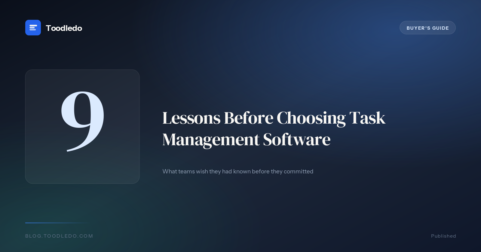 Nine lessons before choosing task management software - what teams wish they had known before they committed