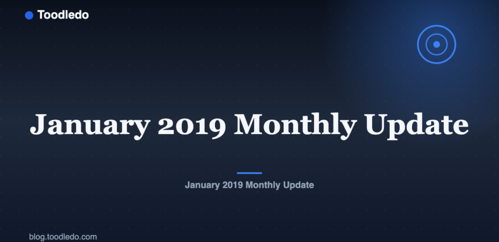January 2019 Monthly Update — Toodledo Blog featured image