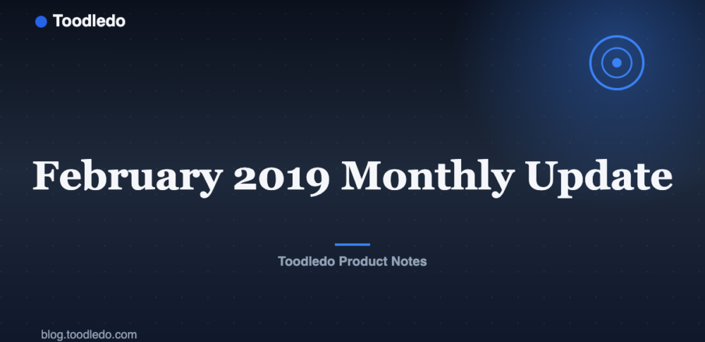 February 2019 Monthly Update — Toodledo Blog featured image