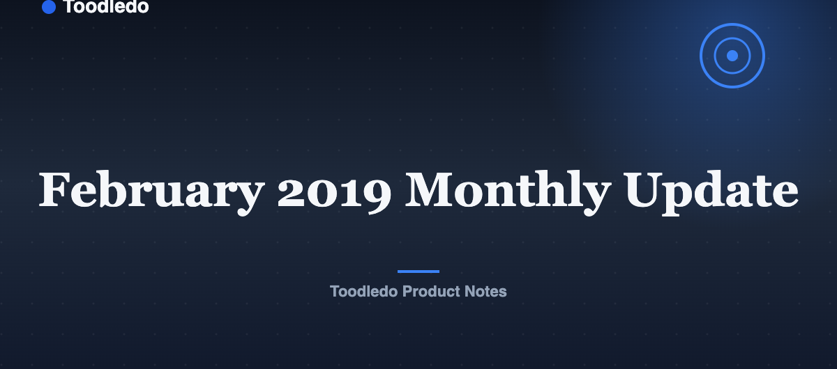 February 2019 Monthly Update — Toodledo Blog featured image