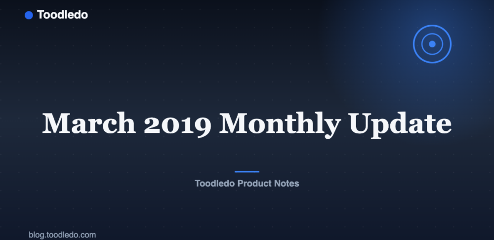 March 2019 Monthly Update — Toodledo Blog featured image