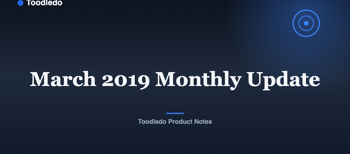 March 2019 Monthly Update — Toodledo Blog featured image