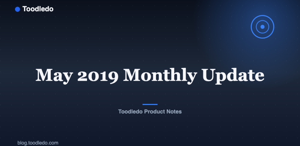 May 2019 Monthly Update — Toodledo Blog featured image