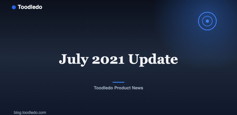 July 2021 Update — Toodledo Blog featured image