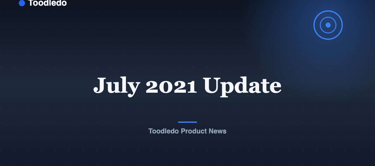 July 2021 Update — Toodledo Blog featured image