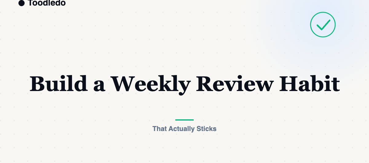Build a Weekly Review Habit — Toodledo Blog featured image