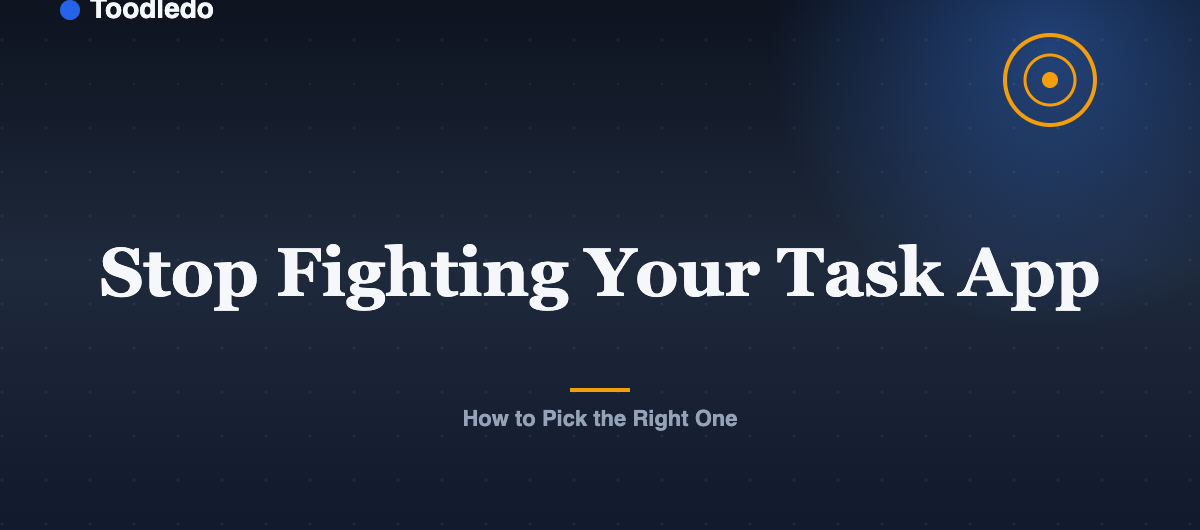 Stop Fighting Your Task App Stop Fighting Your Task App — Toodledo Blog featured image