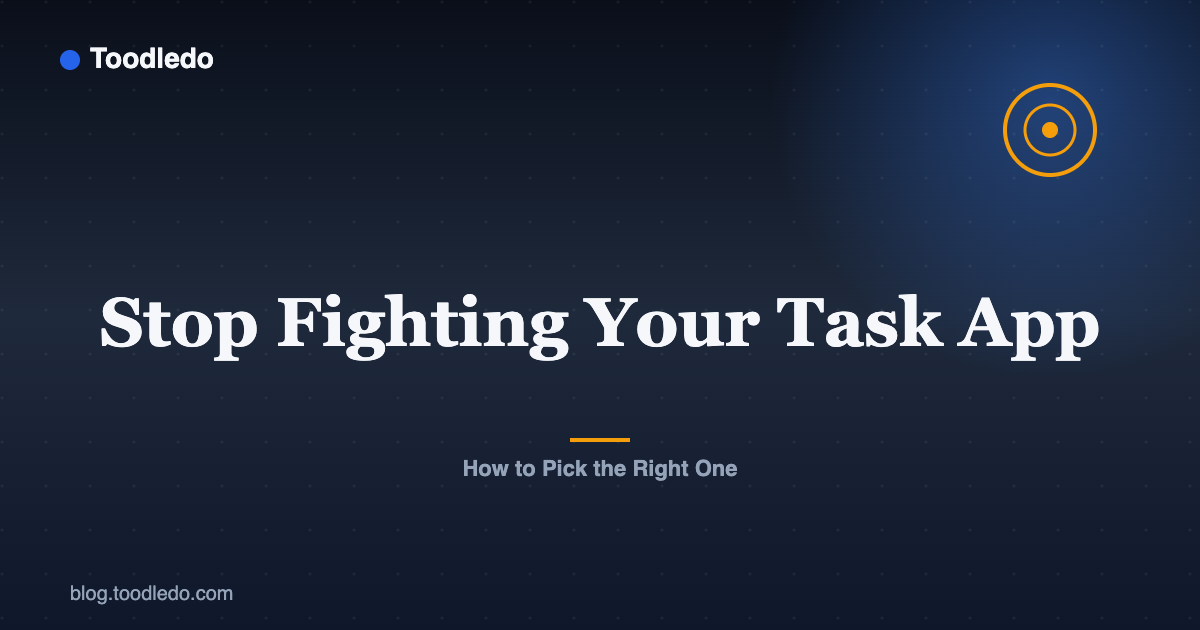 Stop Fighting Your Task App — Toodledo Blog featured image