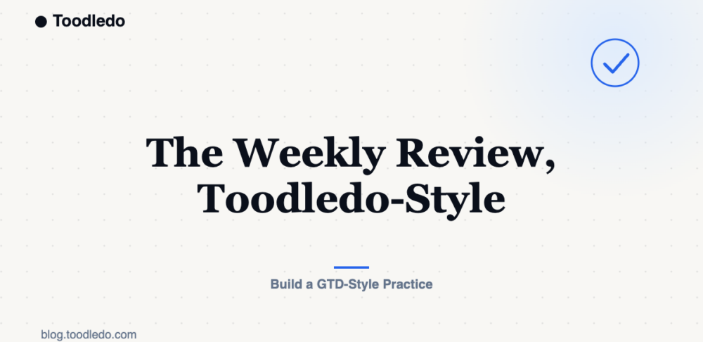 The Weekly Review, Toodledo-Style — Toodledo Blog featured image