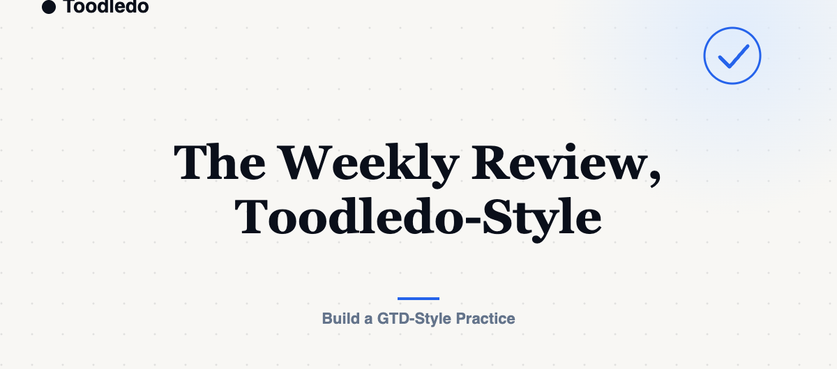 The Weekly Review, Toodledo-Style — Toodledo Blog featured image