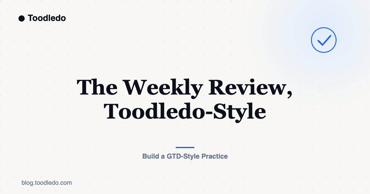 The Weekly Review, Toodledo-Style — Toodledo Blog featured image